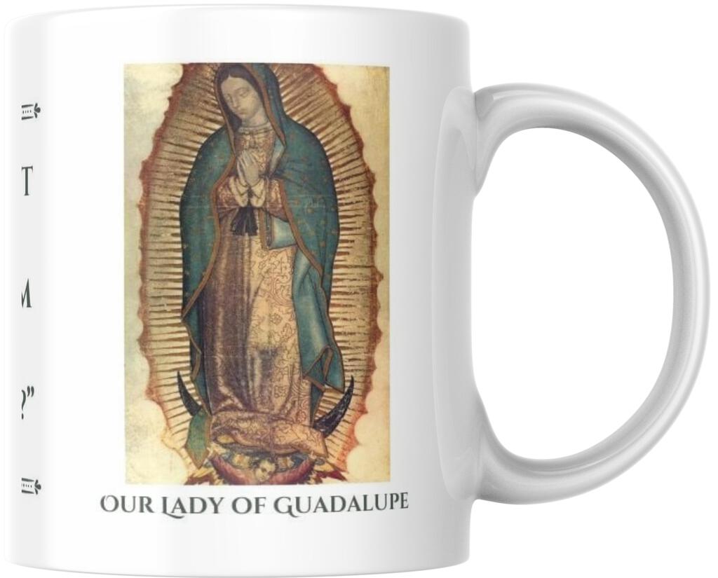 Our Lady Of Guadalupe Catholic Prayer Ceramic Coffee Mug