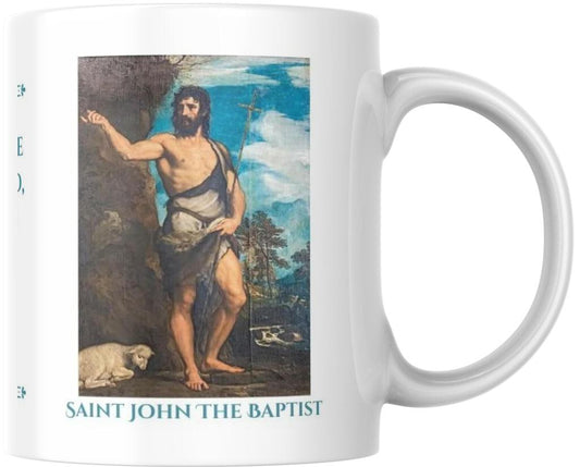 Saint John The Baptist Catholic Quote Ceramic Coffee Mug