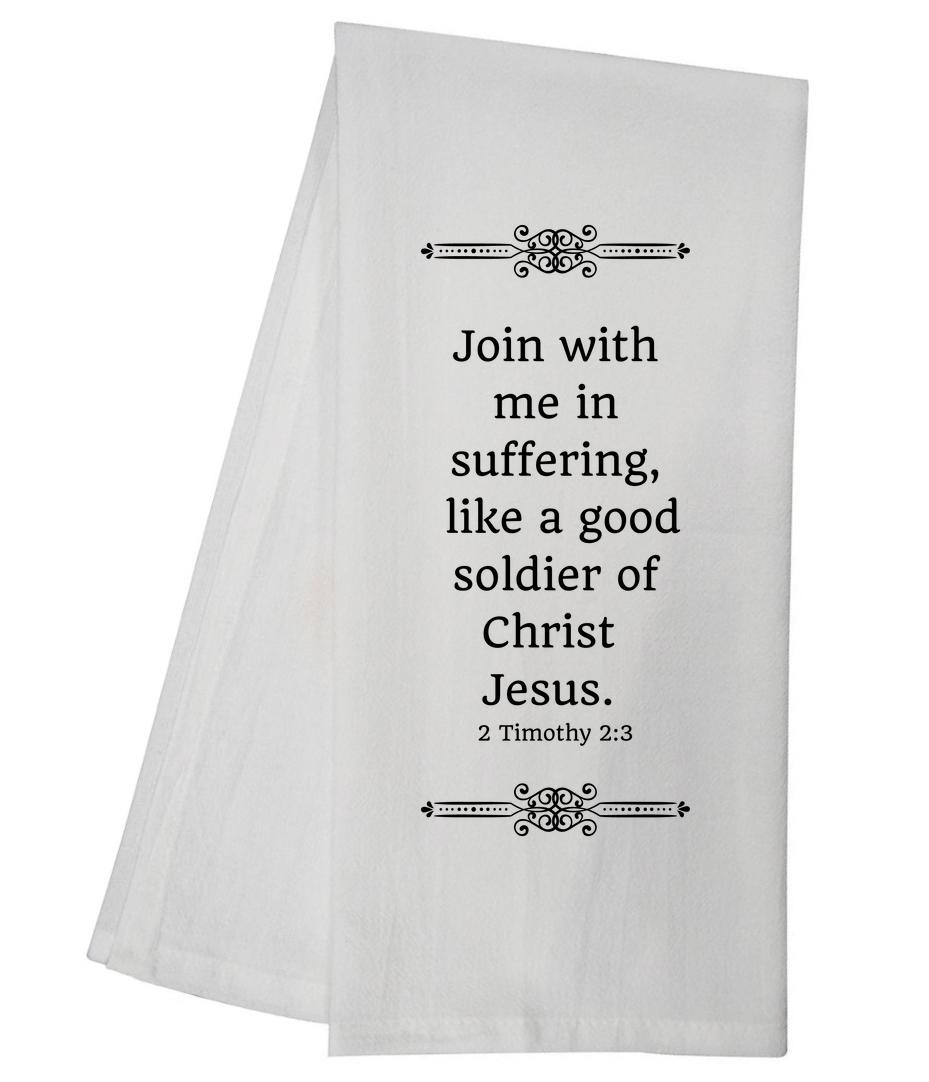 2 Timothy 2:3 Tea Towel 5512 GGTT243