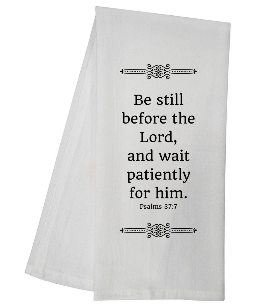 Psalms 37:7 Tea Towel 5522 GGTT253