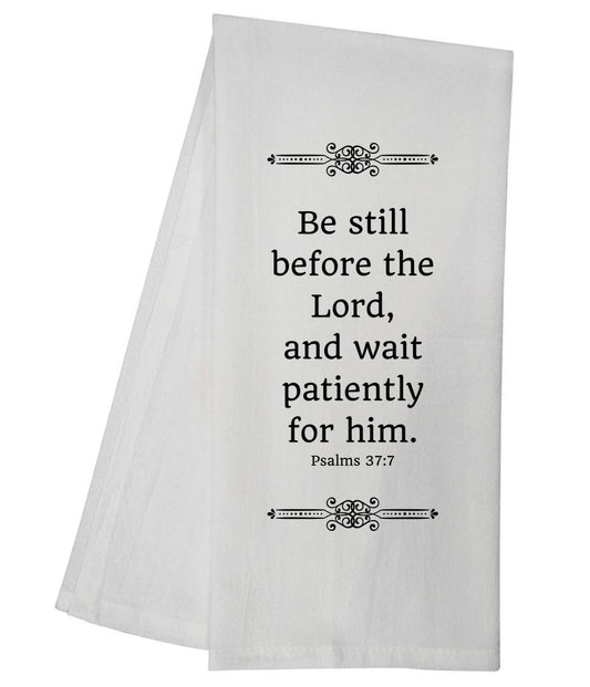 Psalms 37:7 Tea Towel 5522 GGTT253