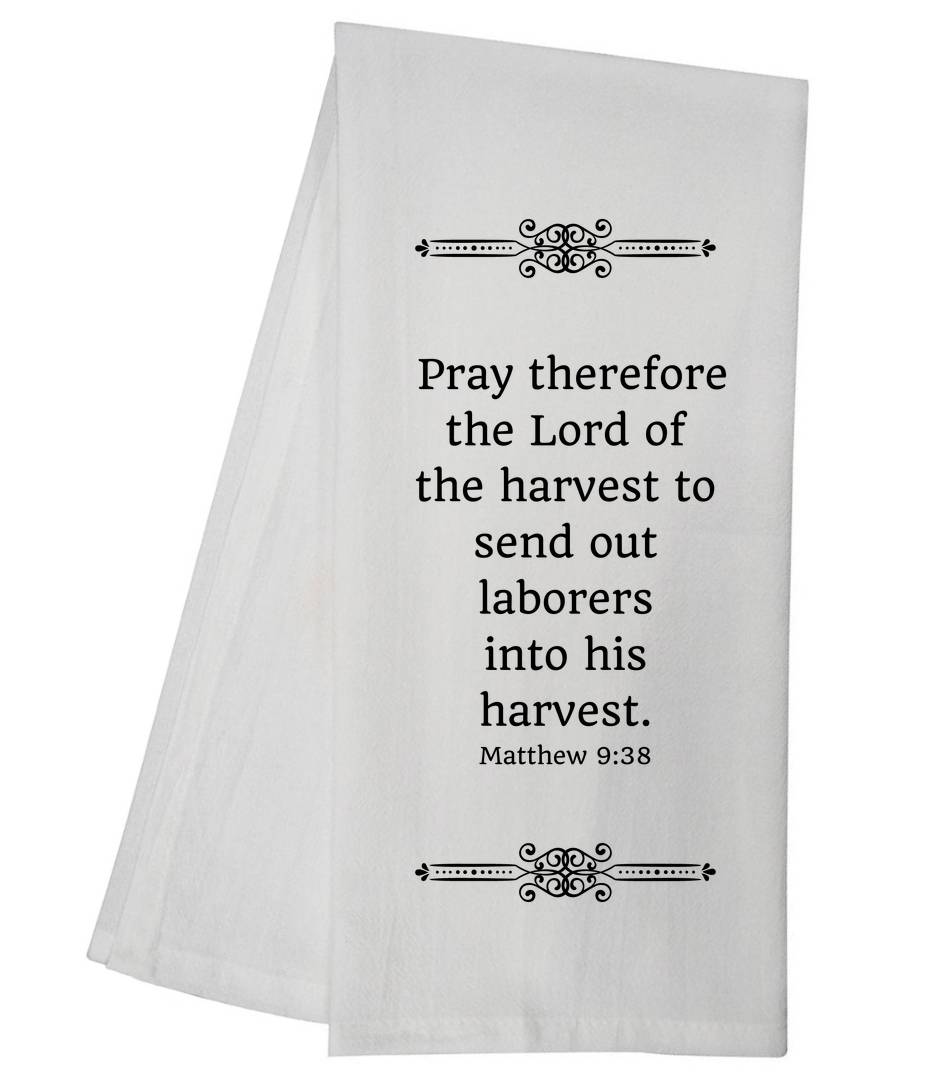 Matthew 9:38 Tea Towel 5529 GGTT260