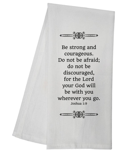 Joshua 1:9 Tea Towel 5846 GGTT545