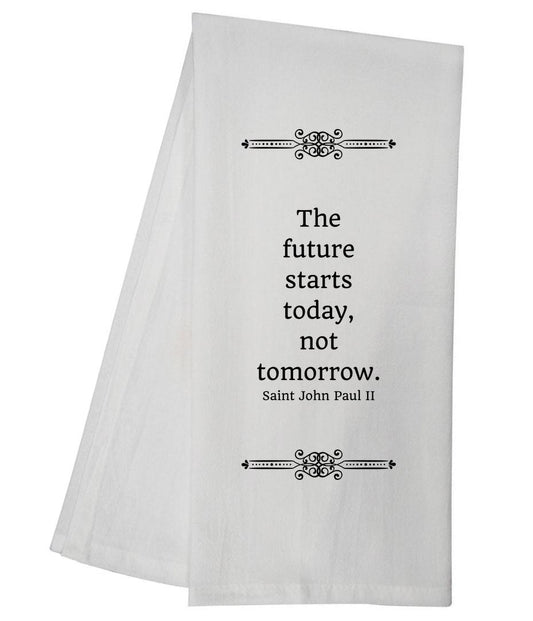 Future Starts Today Tea Towel 5888 GGTT587