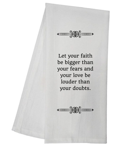 Bigger Than Fear Tea Towel 5904 GGTT603